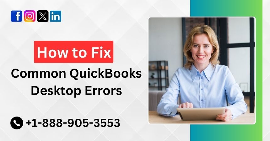 Common QuickBooks Desktop Errors