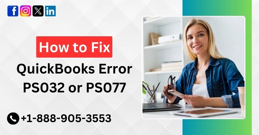 QuickBooks Error PS032 or PS077