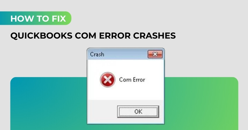 QuickBooks Crash Com Error
