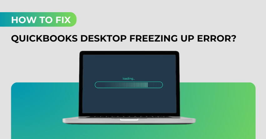 QuickBooks Desktop Freezing Up Error