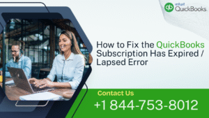 How to Fix the QuickBooks Subscription Has Expired / Lapsed Error
