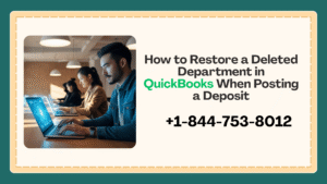 How to Restore a Deleted Department in QuickBooks When Posting a Deposit