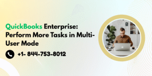 QuickBooks Enterprise Perform More Tasks in Multi-User Mode