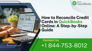 How to Reconcile Credit Cards in QuickBooks Online: A Step-by-Step Guide