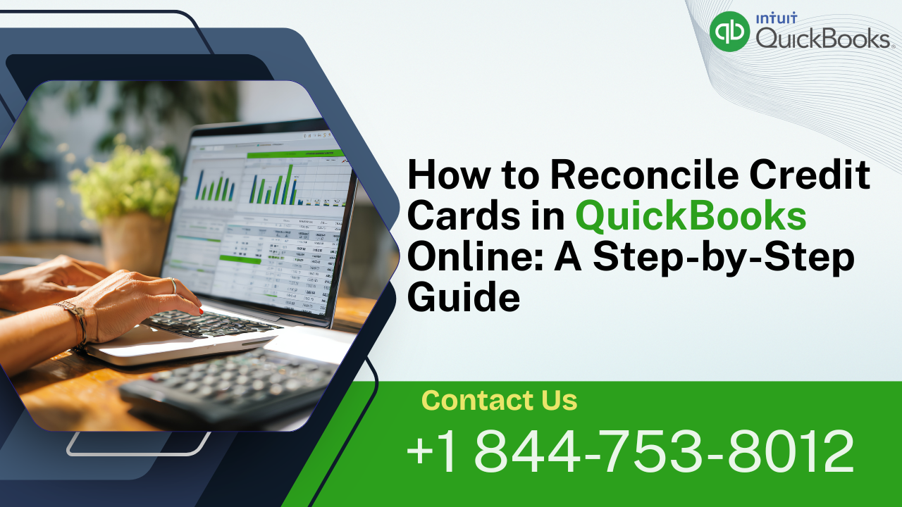 How to Reconcile Credit Cards in QuickBooks Online: A Step-by-Step Guide